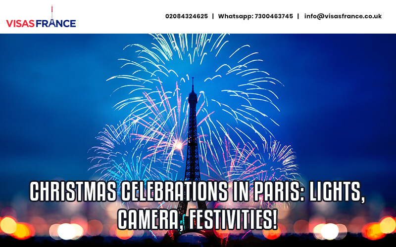 Christmas Celebrations in Paris: Lights, Camera, Festivities!