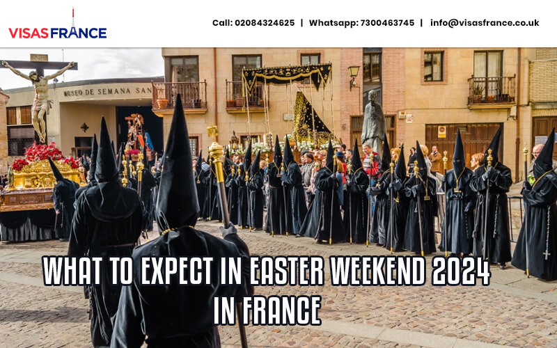 What to Expect in Easter Weekend 2024 in France