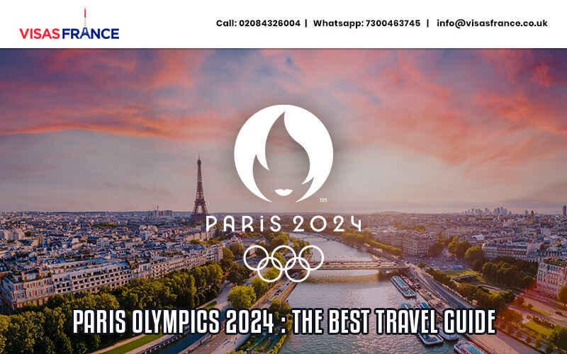 Paris Olympics 2024 : The Best Travel Guide